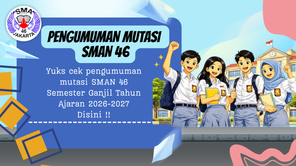 Perpindahan murid semester ganjil sman 46 jakarta ta 2026/2027